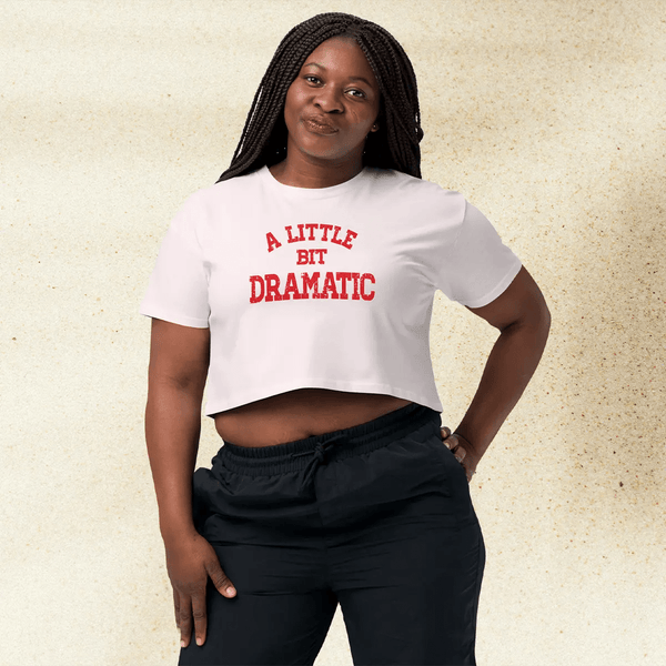 Mean Girls Little Bit Dramatic Crop Top | Funny Quote Y2K Graphic Tee | 2000s Pop Culture Shirt for Women - BestShirtz