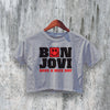 Vintage Bon Jovi Crop Top Rock Crop Tee Have A Nice Day Shirt Concert Merch