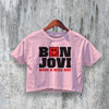 Vintage Bon Jovi Crop Top Rock Crop Tee Have A Nice Day Shirt Concert Merch