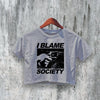 Blame Society Crop Top Movie (Copy) - bestshirtz