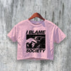 Blame Society Crop Top Movie (Copy) - bestshirtz