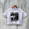 Blame Society Crop Top Movie (Copy) - bestshirtz