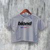 Frank Ocean Crop Top Blond Crop Tee R&B Shirt Psychedelic Music Streetwear