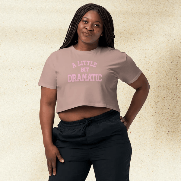 Mean Girls Little Bit Dramatic Crop Top | Funny Quote Y2K Graphic Tee | 2000s Pop Culture Shirt for Women - BestShirtz