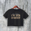 Cowboy Crop Top I'm Her Cowboy Crop Tee Save A Horse Shirt Western Y2K