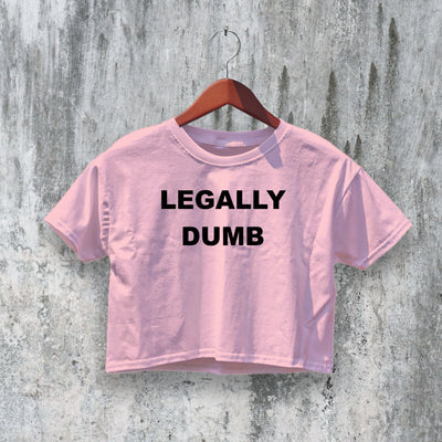Legally Dumb Crop Top Y2K Crop Tee Statement Shirt Stupid People Gift - bestshirtz#