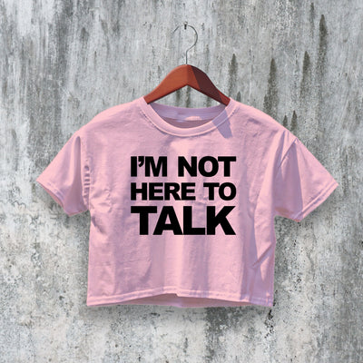 Not To Talk Crop Top Y2K Crop Tee Statement Shirt Fun Woman Gift - bestshirtz#