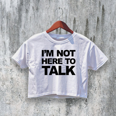 Not To Talk Crop Top Y2K Crop Tee Statement Shirt Fun Woman Gift - bestshirtz#
