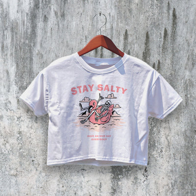 Stay Salty Crop Top Y2K Crop Tee Have Nice Day Shirt Skeleton Lover - bestshirtz#