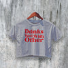 Party Crop Top Y2K Crop Tee Drinks Well With Other Shirt Bold Statement - bestshirtz#