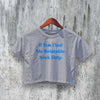 Find Me Crop Top Y2K Crop Tee Believe Me Shirt Statement Merch - bestshirtz#