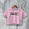 Fart Loading Crop Top Bitch Crop Tee Love Fart Shirt Statement Merch