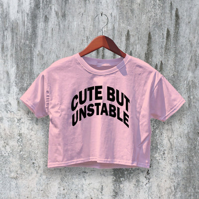 Cute But Unstable Crop Top Y2K Crop Tee Bitch Shirt Women Baby Tee