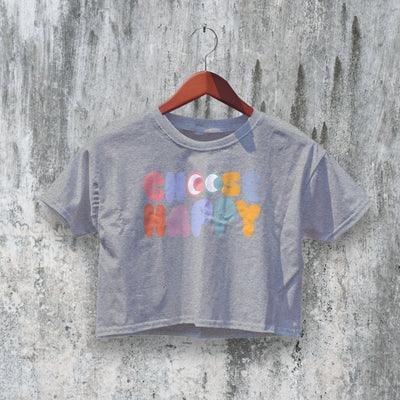 Choose Happy Crop Top Y2K Crop Tee Cute Women Shirt Happy Gift