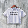 GYM Crop Top Go Workout Crop Tee BlaBlaBla GYM Shirt Stylish Athletic - bestshirtz
