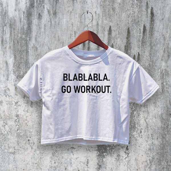 GYM Crop Top Go Workout Crop Tee BlaBlaBla GYM Shirt Stylish Athletic - bestshirtz
