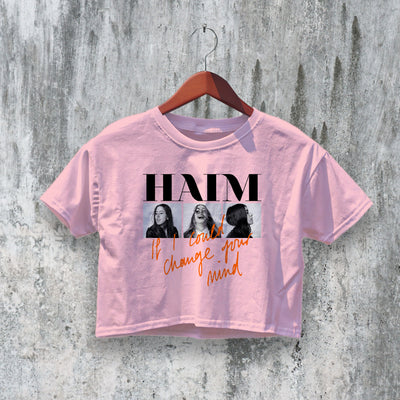 HAIM Crop Top Days Are Gone Crop TeeChange Your Mind Shirt Rock Band