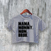 Mom Crop Top Mama Crop Tee Mommy Mother’s Day Shirt Mom Gift - bestshirtz