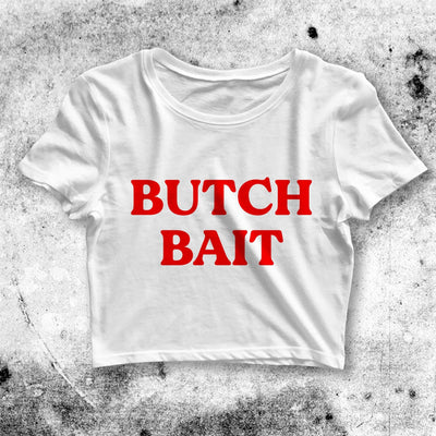 Butch Bait Crop Top Butch Bait Shirt Aesthetic Y2K Shirt - bestshirtz#