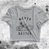 Never Better Skeleton Crop Top Skeleton Shirt Aesthetic Y2K Shirt - bestshirtz#