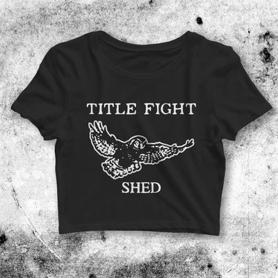 Title Fight Crop Top Shed Crop Tee Hardcore Punk Title Fight Shirt - bestshirtz#