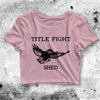 Title Fight Crop Top Shed Crop Tee Hardcore Punk Title Fight Shirt - bestshirtz#