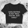 Gaslighting Is Not Real Crop Top Gaslighting Shirt Aesthetic Y2K Shirt - bestshirtz#