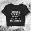 Stress Doesn't Really Go With My Outfit Crop Top Quote Shirt Aesthetic Y2K Shirt