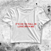 Y2K Crop Top It's Ok to Fall in Love With Me Crop Tee Aesthetic Y2K Shirt - bestshirtz#