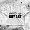 Y2K Crop Top Sell Drugs Buy Art Crop Tee Funny Aesthetic Y2K Shirt - bestshirtz#