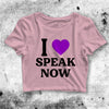 Speak Now Crop Top Y2K Crop Tee I Love Speak Now Shirt Pop Music - bestshirtz#