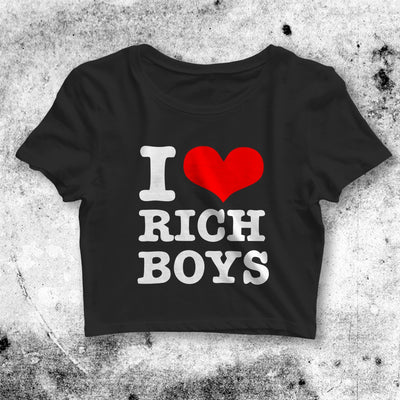 I Love Rich Boy Crop Top I Love Rich Boy Shirt Rich Aesthetic Y2K Shirt - bestshirtz#