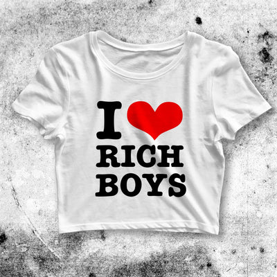 I Love Rich Boy Crop Top I Love Rich Boy Shirt Rich Aesthetic Y2K Shirt - bestshirtz#