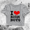 I Love Rich Boy Crop Top I Love Rich Boy Shirt Rich Aesthetic Y2K Shirt