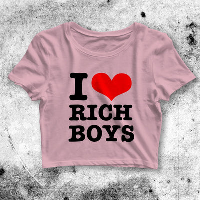 I Love Rich Boy Crop Top I Love Rich Boy Shirt Rich Aesthetic Y2K Shirt - bestshirtz#