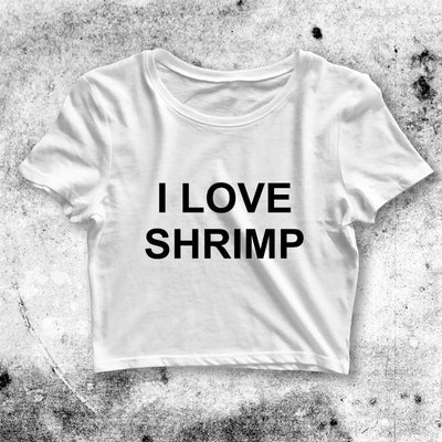 I Love Shrimp Crop Top I Love Shrimp Shirt Shrimp Aesthetic Y2K Shirt - bestshirtz#