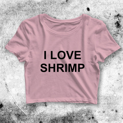 I Love Shrimp Crop Top I Love Shrimp Shirt Shrimp Aesthetic Y2K Shirt - bestshirtz#