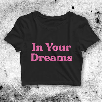 Y2K Crop Top In Your Dream Crop Tee Aesthetic Y2K Shirt Cute Merch - bestshirtz#