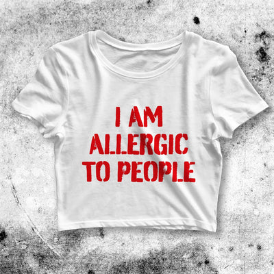 Introvert Crop Top Y2K Crop Tee Allergic People Shirt Sarcasm Quote - bestshirtz#
