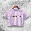 Cash Cow Crop Top Y2K Crop Tee Baby Tee Women Bitch Shirt
