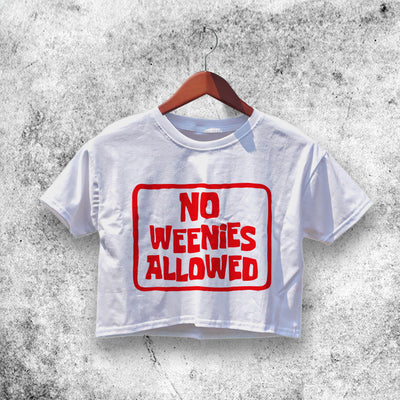 No Weenies Allowed Crop Top Y2K Crop Tee Baby Tee Women Y2K Shirt