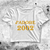 Y2K Crop Top J'adore 2002 Crop Tee Aesthetic Y2K Shirt J'adore Merch - bestshirtz#