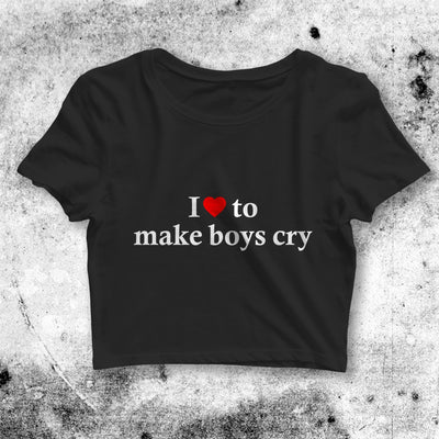 I <3 To Make Boys Cry Crop Top Make Boys Cry Shirt Aesthetic Y2K Shirt - bestshirtz#