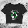 I Recycle Men Crop Top I Recycle Men Shirt Aesthetic Y2K Shirt