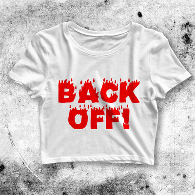 Back Off Crop Top Back Off Shirt Aesthetic Y2K Shirt - bestshirtz#