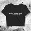 Pretty People Make Mistake Too Crop Top Women Shirt Aesthetic Y2K Shirt - bestshirtz#