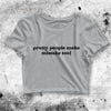 Pretty People Make Mistake Too Crop Top Women Shirt Aesthetic Y2K Shirt