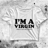 I'm A Virgin Crop Top I'm A Virgin Shirt Virgin Aesthetic Y2K Shirt - bestshirtz#