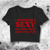 I Hate Being Sexy Crop Top I Hate Being Sexy Shirt Aesthetic Y2K Shirt - bestshirtz#