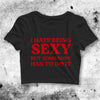 I Hate Being Sexy Crop Top I Hate Being Sexy Shirt Aesthetic Y2K Shirt